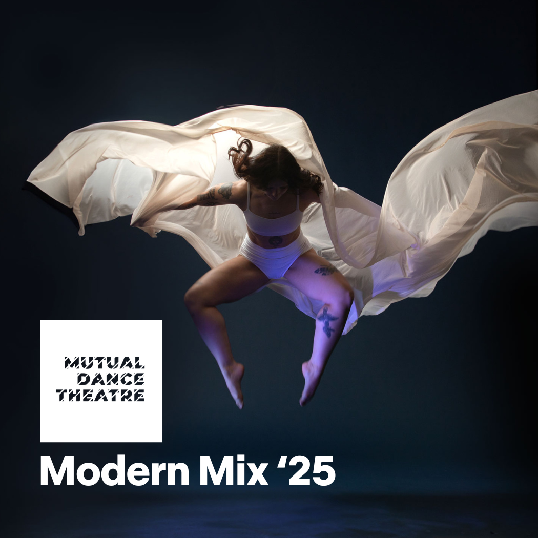 More Info for MUTUAL DANCE THEATRE PRESENTS MODERN MIX '25