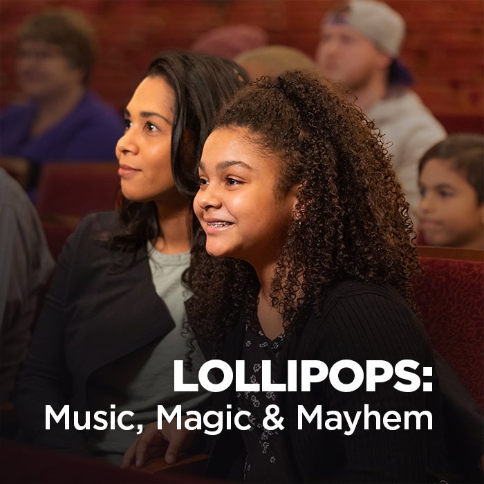 More Info for LOLLIPOPS: Music, Magic & Mayhem