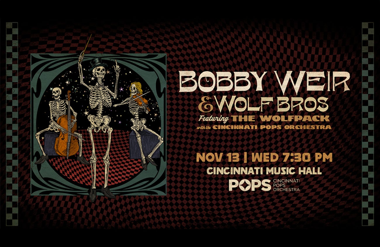 Bobby Weir & Wolf Bros featuring The Wolfpack with the Cincinnati Pops Orchestra