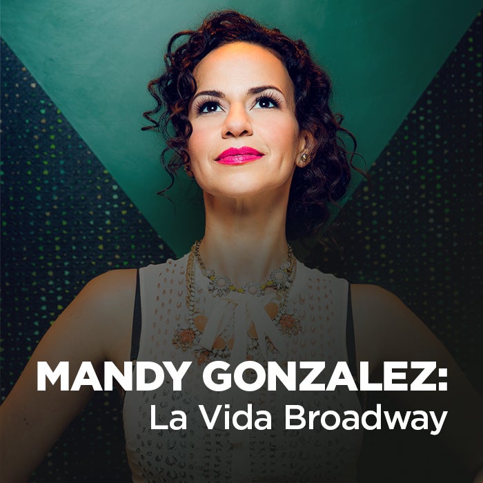 More Info for Mandy Gonzalez: La Vida Broadway