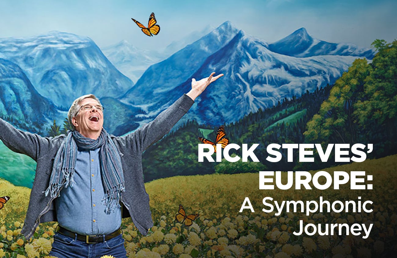 Rick Steves' Europe: A Symphonic Journey