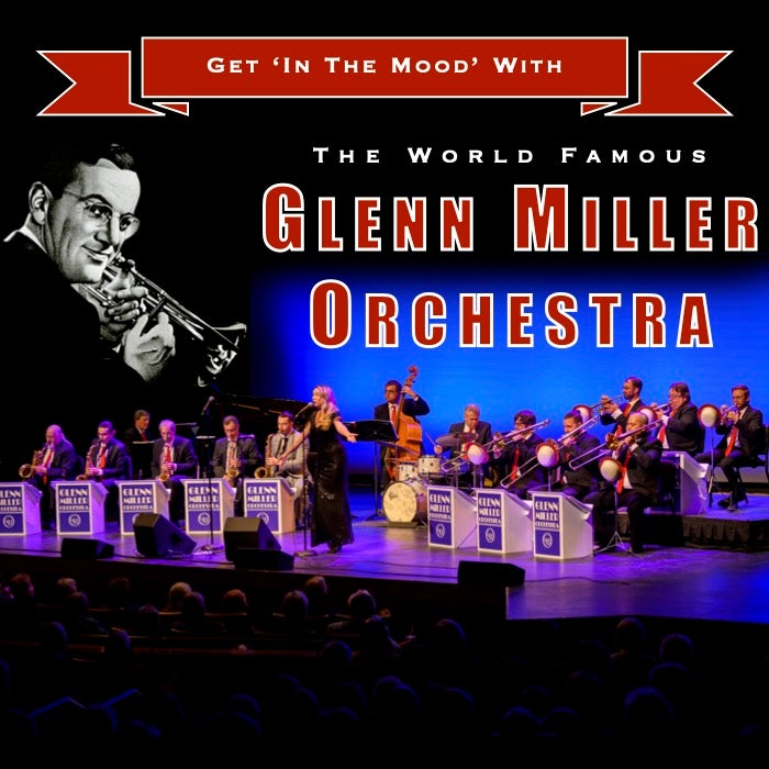 More Info for The Glenn Miller Orchestra