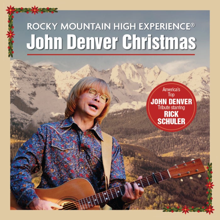 More Info for Rocky Mountain High Experience®: A John Denver Christmas 