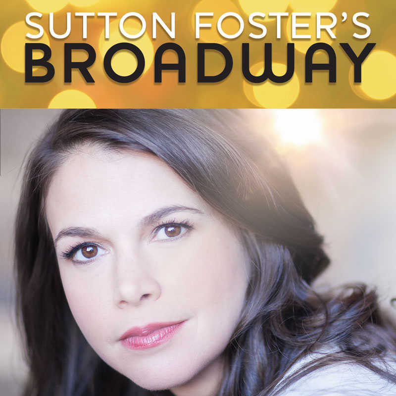 Sutton Foster's Broadway Official Ticket Source Cincinnati Arts